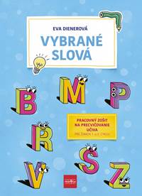 Kniha Vybrané slová: Pracovný zošit na precvičovanie učiva