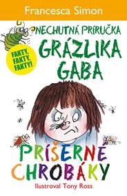 Kniha Príšerné chrobáky  (Nechutná príručka Grázlika Gaba)