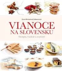Kniha Vianoce na Slovensku. Recepty, tradície a zvyklosti