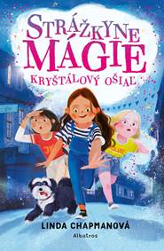 Kniha Strážkyne mágie: Kryštálový ošiaľ