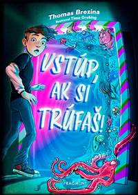Kniha Vstúp, ak si trúfaš!