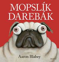 Kniha Mopslík Darebák