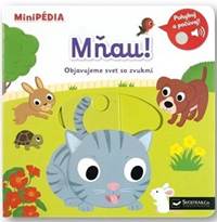 Kniha MiniPÉDIA – Mňau! Objavujeme svet so zvukmi