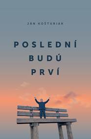 Kniha Poslední budú prví
