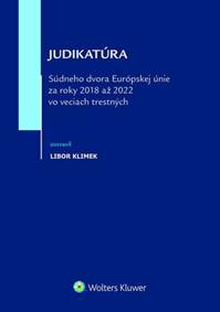Kniha Judikatúra Súdneho dvora EÚ za roky 2018 až 2022 vo veciach trestných