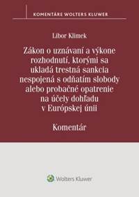 Kniha Zákon o uznávaní a výkone rozhodnutí, ktorými sa ukladá trestná sankcia