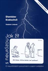 Jak žít s neurózou - O neurotických poruchách a jejich zvládání