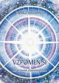 Kniha Vzpomeň si - Jdi ve svém vlastním světle
