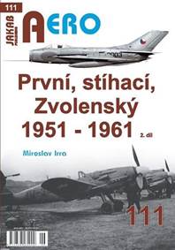 Kniha AERO 111 První, stíhací, zvolenský 1951 - 1961