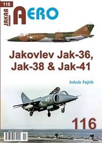 Kniha AERO 116 Jakovlev Jak-36, Jak-38 & Jak-41
