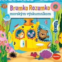 Kniha BRUMKO ROZUMKO MORSKÝM VÝSKUMNÍKOM – Obrázky s pohyblivými prvkami