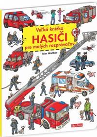 Kniha Veľká knižka - Hasiči pre malých rozprávačov-2.vydanie