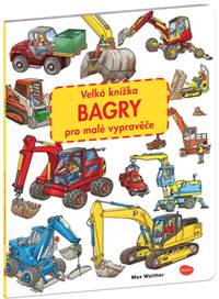 Kniha Velká knížka Bagry pro malé vypravěče
