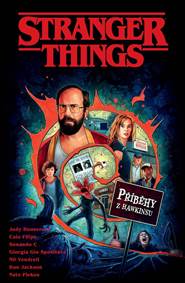Kniha Stranger Things - Příběhy z Hawkinsu
