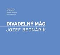 Divadelný mág. Jozef Bednárik