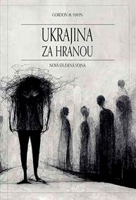 Ukrajina za hranou (Nová studená vojna)