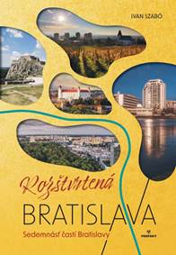 Kniha Rozštvrtená Bratislava/Sedemnásť častí Bratislavy