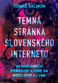 Kniha Temná stránka slovenského internetu