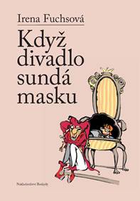 Kniha Když divadlo sundá masku