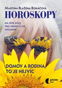 Kniha Horoskopy na rok 2025 - Domov a rodina to je nejvíc