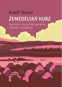 Kniha Zemědělský kurz - Kosmické a terestrické podmínky zdravého zemědělství