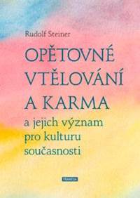 Kniha Opětovné vtělování a karma a jejich význam pro kulturu současnosti