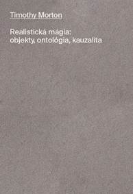 Kniha Realistická mágia: objekty, ontológia, kauzalita