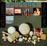 Dežo Ursiny / Ivan Štrpka: Momentky