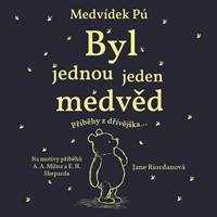 Medvídek Pú Byl jednou jeden medvěd