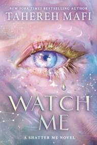 Kniha Watch Me : A Shatter Me Novel