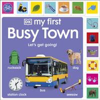 Kniha My First Busy Town: Lets Get Going!