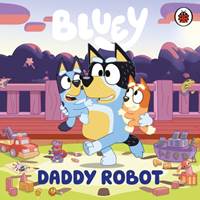 Kniha Bluey: Daddy Robot