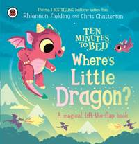 Kniha Ten Minutes to Bed: Wheres Little Dragon
