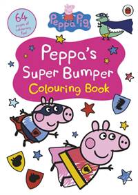 Kniha Peppa Pig: Peppa’s Super Bumper Colouring Book