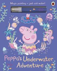 Kniha Peppa Pig: Peppa’s Underwater Adventure
