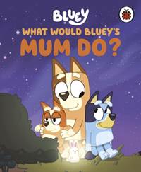 Kniha Bluey: What Would Bluey