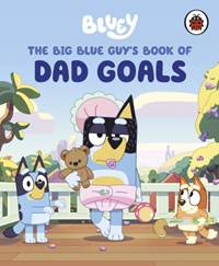 Kniha Bluey: The Big Blue Guys Book of Dad Goals