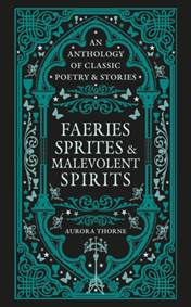 Faeries, Sprites & Malevolent Spirits