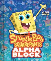 Kniha SpongeBob SquarePants Alphablock (An Abrams Block Book)