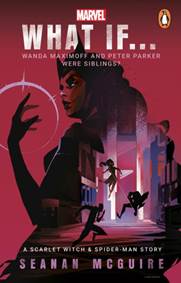 Kniha What If… Wanda Maximoff and Peter Parker Were Siblings