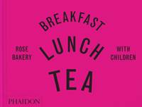 Kniha Breakfast, Lunch, Tea with Children