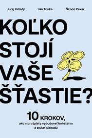 Kniha Koľko stojí vaše šťastie?