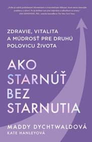 Kniha Ako starnúť bez starnutia