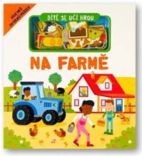 Kniha Dítě se učí hrou Na farmě