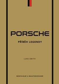 Porsche - Příběh legendy