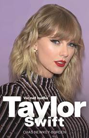 Taylor Swift. Víc než hudba