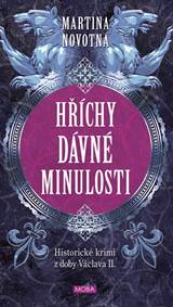 Kniha Hříchy dávné minulosti - Historické krimi z doby Václava II.