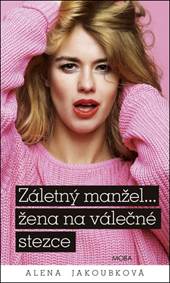 Kniha Záletný manžel… žena na válečné stezce