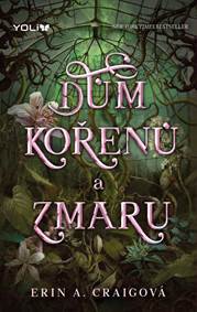 Kniha Dům kořenů a zmaru