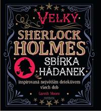 Kniha Velký Sherlock Holmes: Sbírka hádanek inspirovaná největším detektivem všech dob